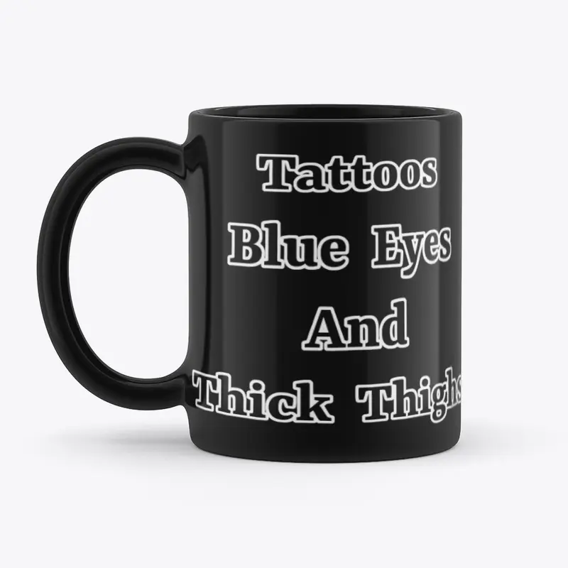 Tattos  blue eyes and thick thighs